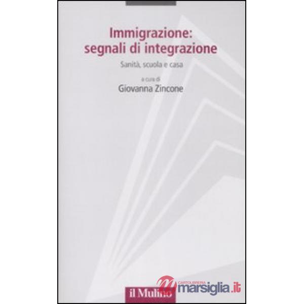 Immigrazione: segnali di integrazione. Sanità, scuola e casa