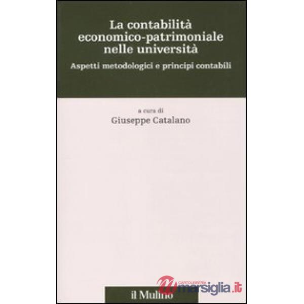 Contabilità economico-patrimoniale nelle università. Aspetti metodologici e prin