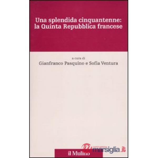 Splendida cinquantenne: la quinta Repubblica francese (Una)