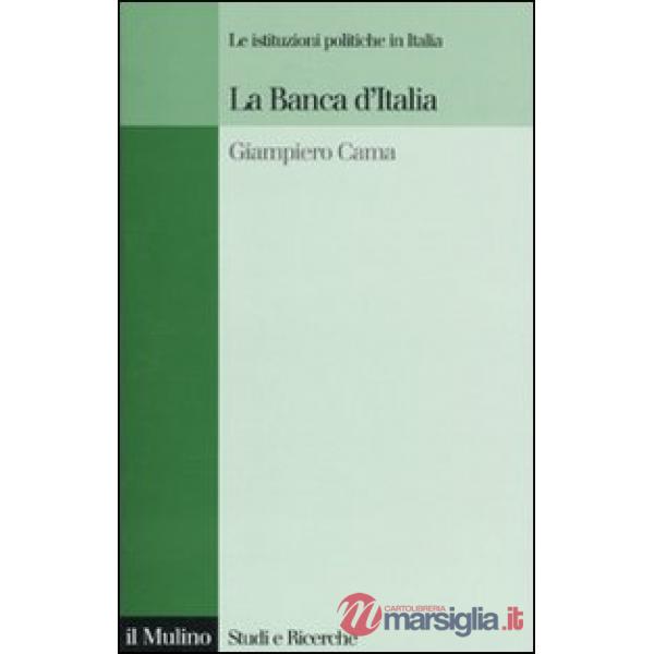 Banca d'Italia. Le istituzioni politiche in Italia (La)