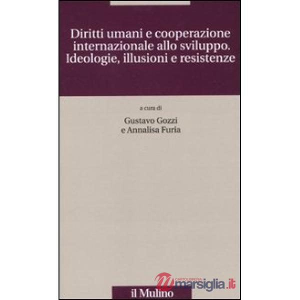 Diritti umani e cooperazione internazionale allo sviluppo. Ideologie, illusioni 