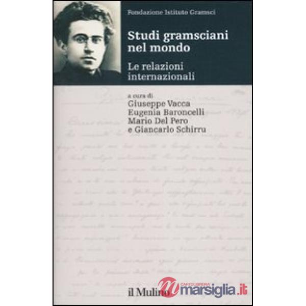 Studi gramsciani nel mondo. Le relazioni internazionali
