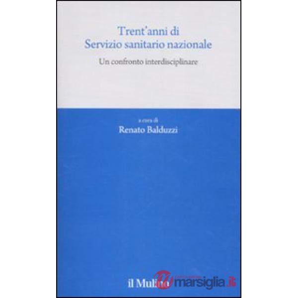 Trent'anni di Servizio sanitario nazionale. Un confronto interdisciplinare