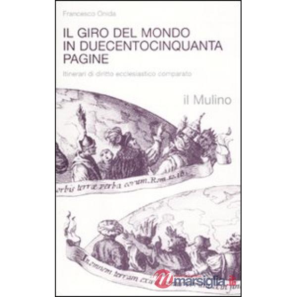 Giro del mondo in duecentocinquanta pagine. Itinerari di diritto ecclesiastico c