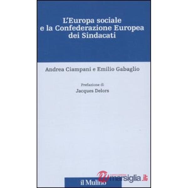 Europa sociale e la Confederazione europea dei sindacati (L')