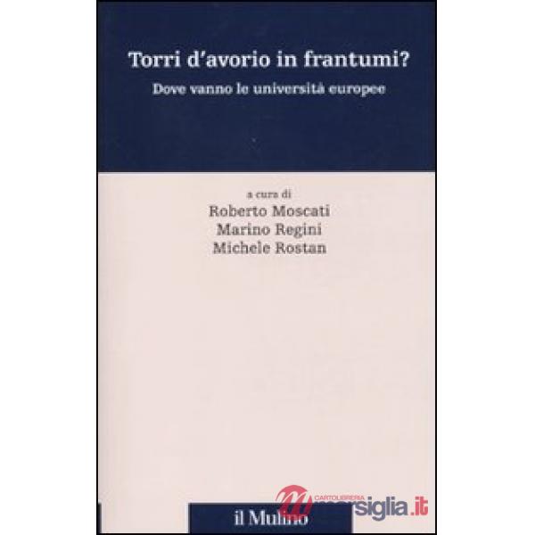 Torri d'avorio in frantumi? Dove vanno le università europee