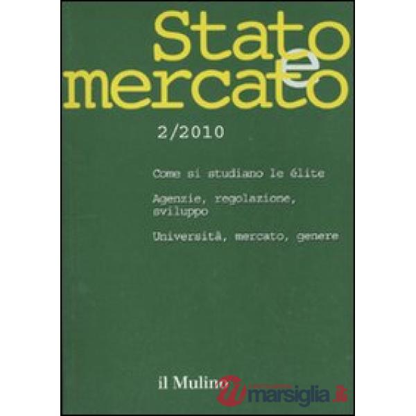 Stato e mercato. Quadrimestrale di analisi dei meccanismi e delle istituzioni so