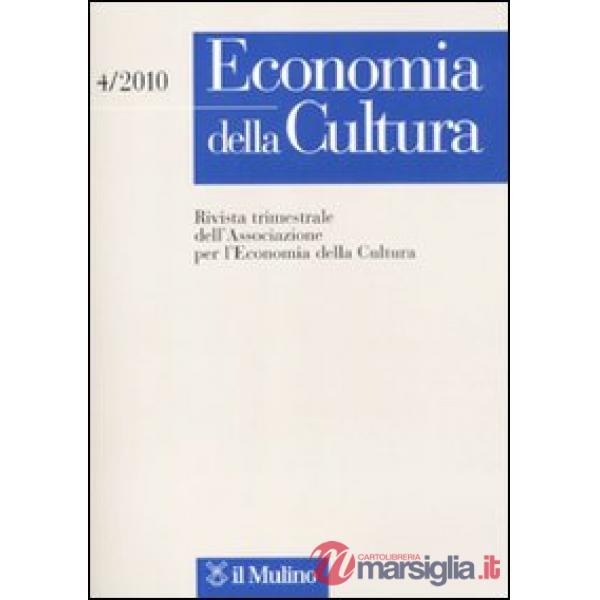 Economia della cultura (2010). Vol. 4