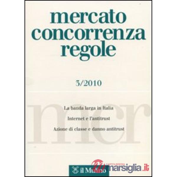 Mercato concorrenza regole (2010). Vol. 3