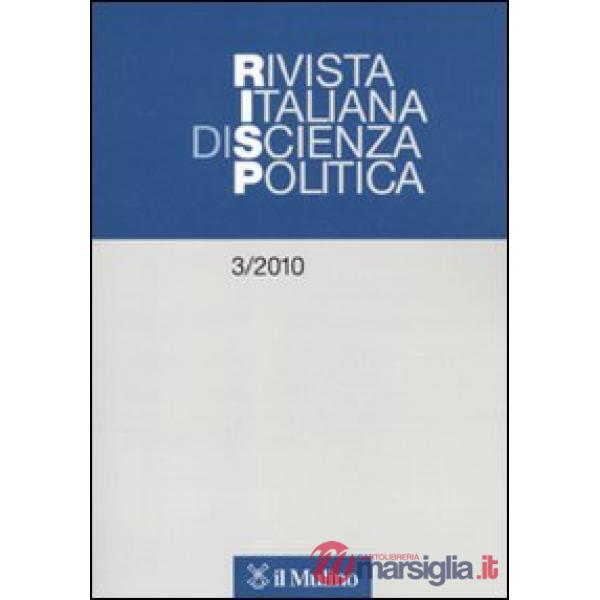 Rivista italiana di scienza politica (2010). Vol. 3