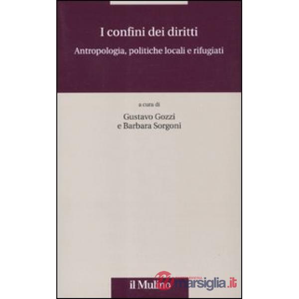 Confini dei diritti. Antropologia, politiche locali e rifugiati (I)