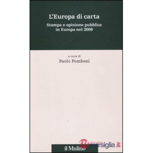 Europa di carta. Stampa e opinione pubblica in Europa nel 2009 (L')