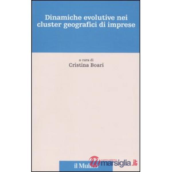 Dinamiche evolutive nei cluster geografici di imprese