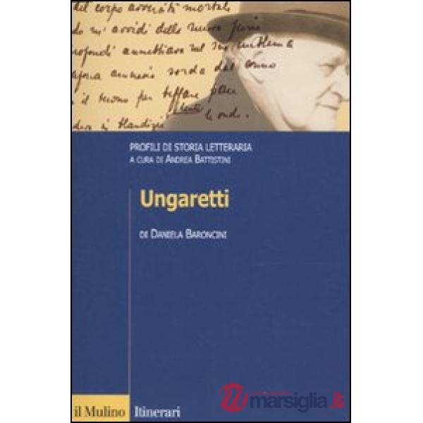 Ungaretti. Profili di storia letteraria