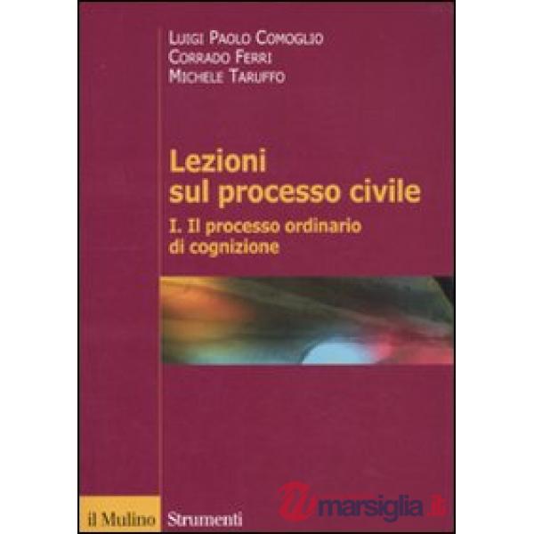 Lezioni sul processo civile. Vol. 1: Il processo ordinario di cognizione