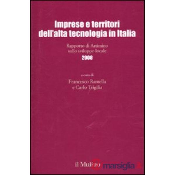 Imprese e territori dell'alta tecnologia in Italia. Rapporto di Artimino sullo s