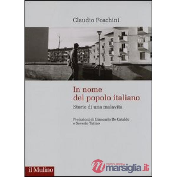 In nome del popolo italiano. Storie di una malavita