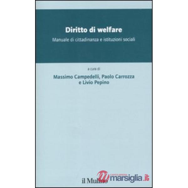 Diritto di welfare. Manuale di cittadidananza e istituzioni sociali