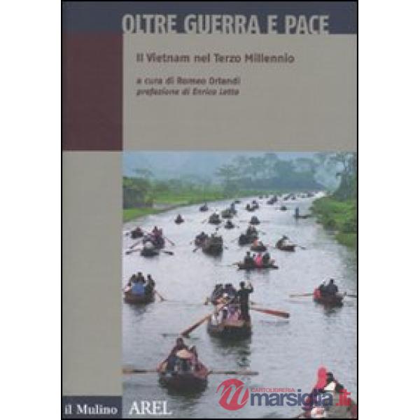 Oltre guerra e pace. Il vietnam nel terzo millennio