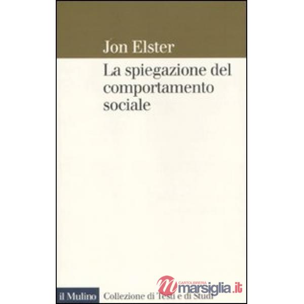 Spiegazione del comportamento sociale (La)
