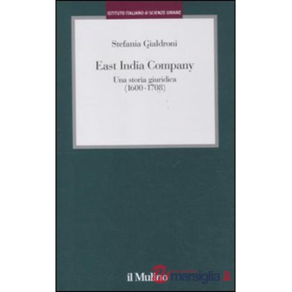 East India Company. Una storia giuridica (1600-1708)