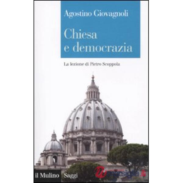 Chiesa e democrazia. La lezione di Pietro Scoppola