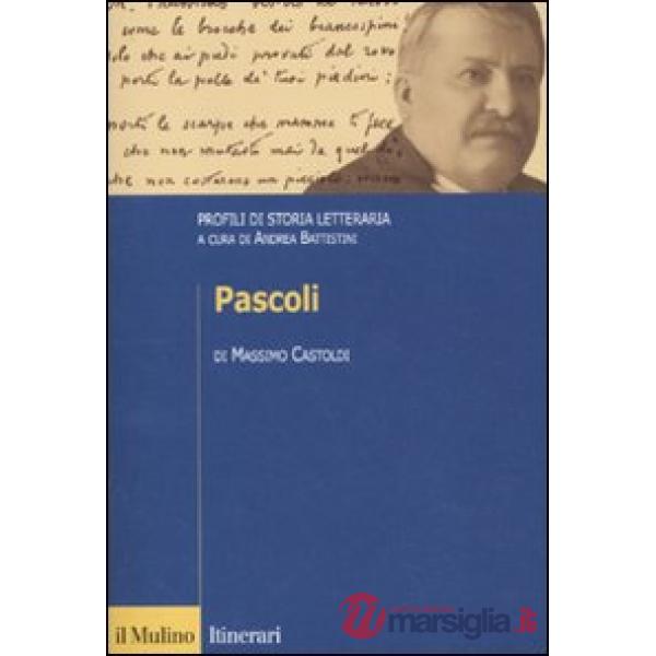 Pascoli. Profili di storia letteraria