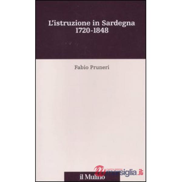 Istruzione in Sardegna. 1720-1848 (L')