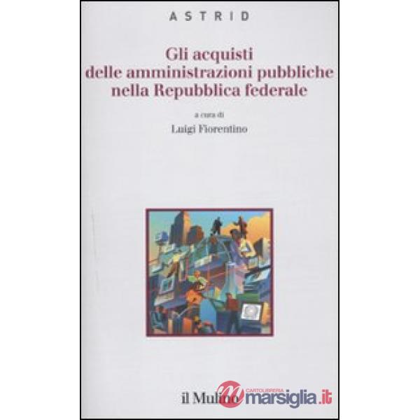Acquisti delle amministrazioni pubbliche nella repubblica federale (Gli)