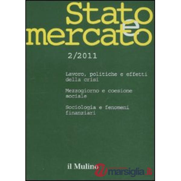 Stato e mercato. Quadrimestrale di analisi dei meccanismi e delle istituzioni so