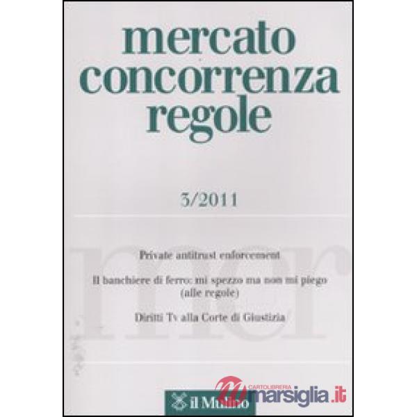 Mercato concorrenza regole (2011). Vol. 3