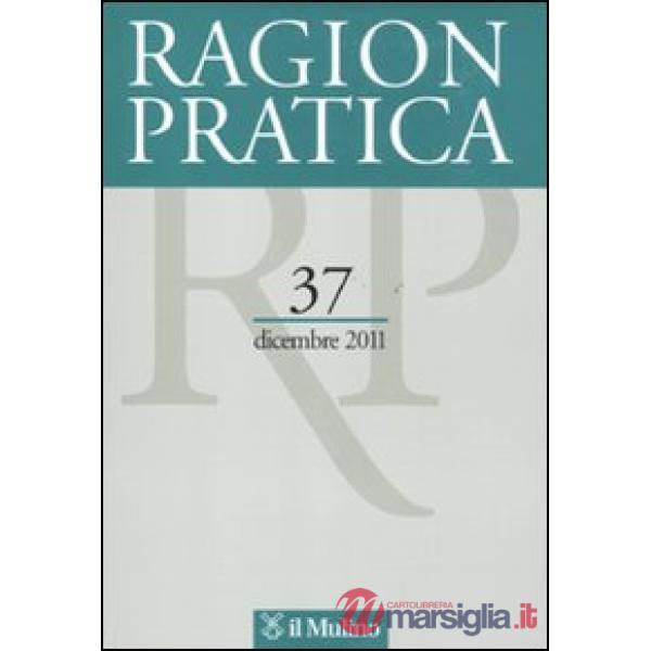Ragion pratica (2011). Vol. 37