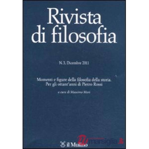 Rivista di filosofia (2011). Vol. 3: Momenti e figure della filosofia della stor