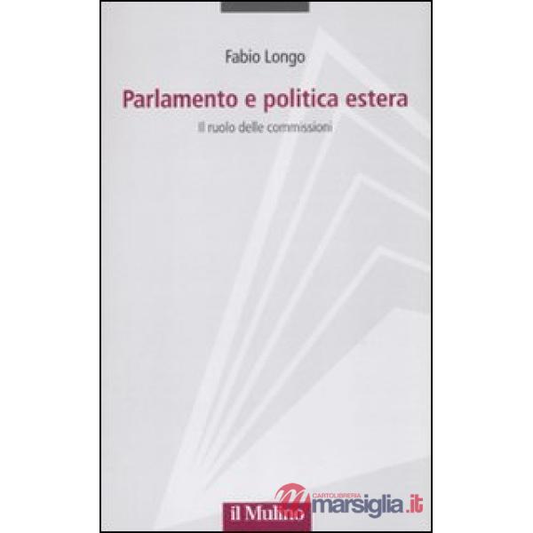 Parlamento e politica estera. Il ruolo delle commissioni