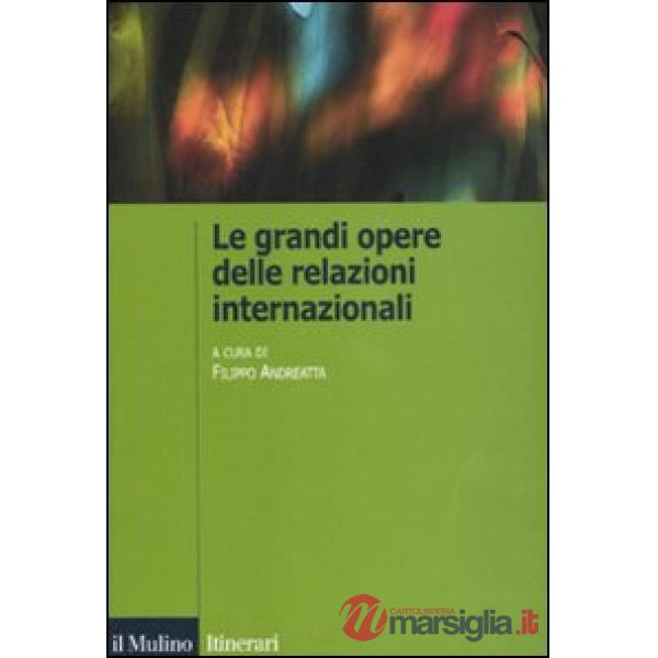 Grandi opere delle relazioni internazionali (Le)