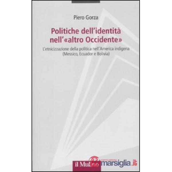 Politiche dell'identità nell'«altro Occidente». L'etnicizzazione della politica 