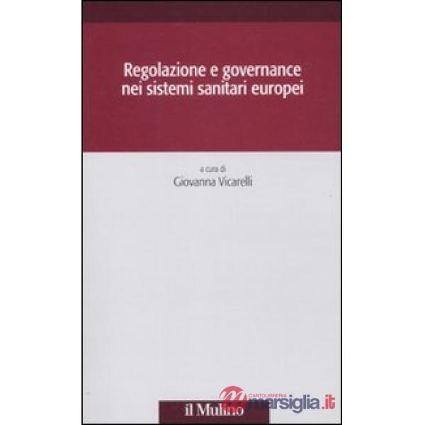 Regolazione e governance nei sistemi sanitari europei