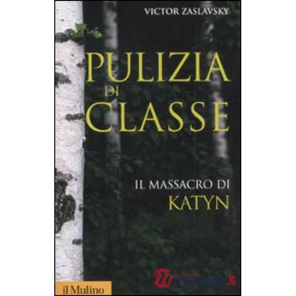 Pulizia di classe. Il massacro di Katyn