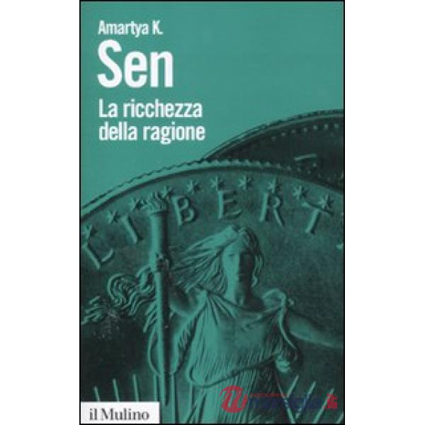 Ricchezza della ragione. Denaro, valori, identità (La)