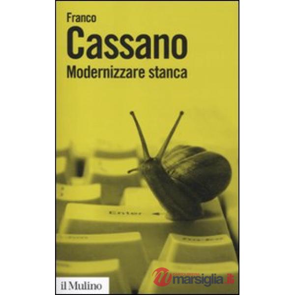 Modernizzare stanca. Perdere tempo, guadagnare tempo