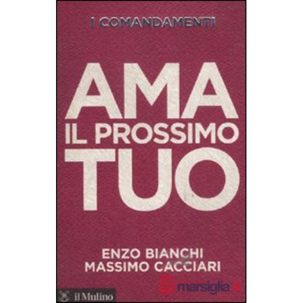 Comandamenti. Ama il prossimo tuo (I)