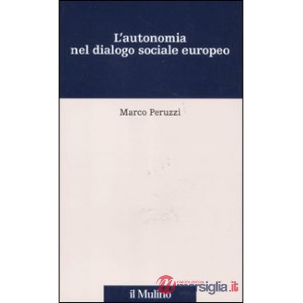 Autonomia nel dialogo sociale europeo (L')