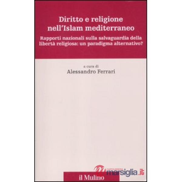 Diritto e religione nell'Islam mediterraneo. Rapporti nazionali sulla salvaguard