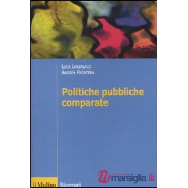 Politiche pubbliche comparate. Metodi, teorie, ricerche