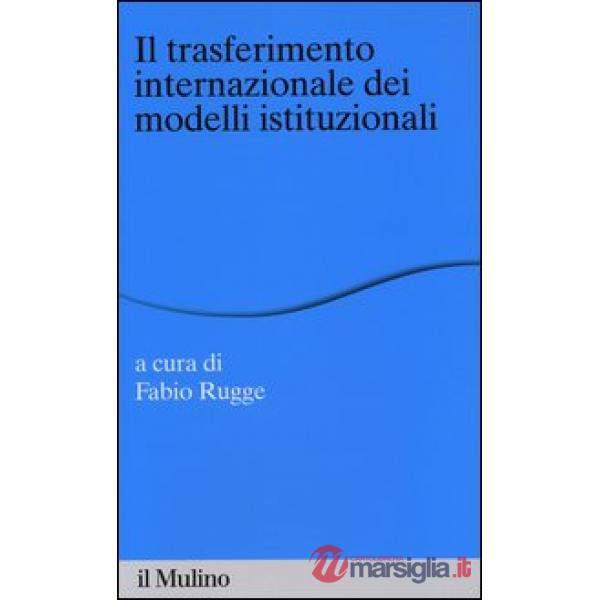 Trasferimento internazionale dei modelli istituzionali (Il)