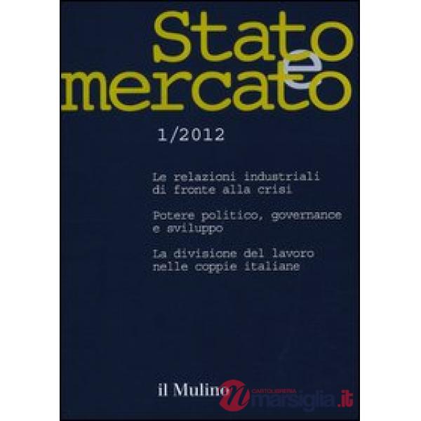 Stato e mercato. Quadrimestrale di analisi dei meccanismi e delle istituzioni so