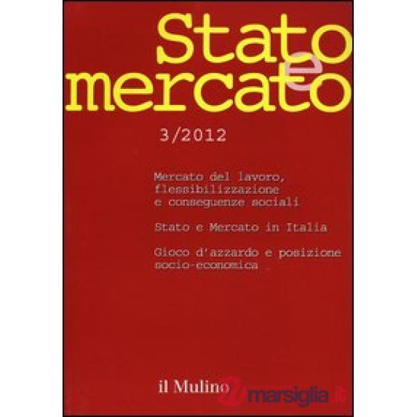 Stato e mercato. Quadrimestrale di analisi dei meccanismi e delle istituzioni so