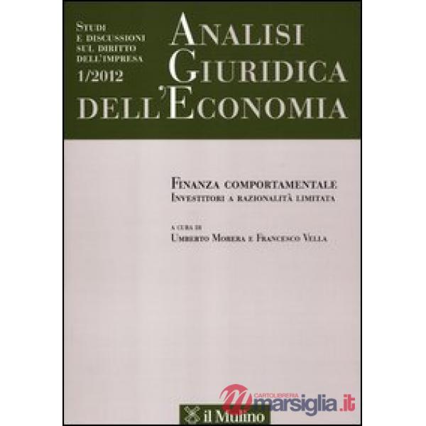 Analisi giuridica dell'economia (2012). Vol. 1: Finanza comportamentale. Investi
