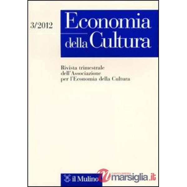 Economia della cultura (2012). Vol. 3