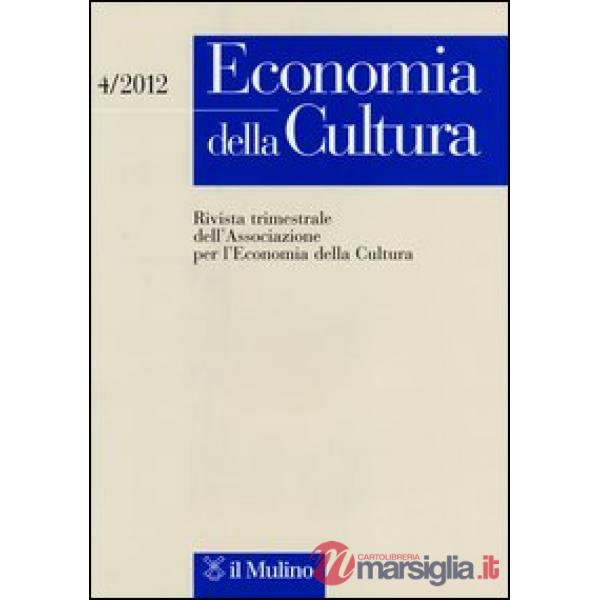Economia della cultura (2012). Vol. 4